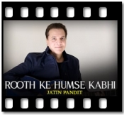 Rooth Ke Humse Kabhi - MP3