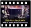 Roye Roye Naina Mere - MP3