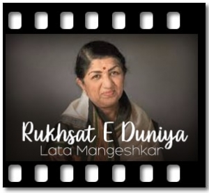 Rukhsat E Duniya Karaoke With Lyrics