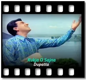 Rukja O Sajna Karaoke With Lyrics