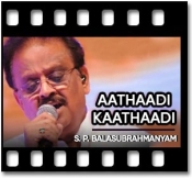 Aathaadi Kaathaadi - MP3 + VIDEO