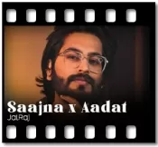 Saajna x Aadat (Rendition) - MP3