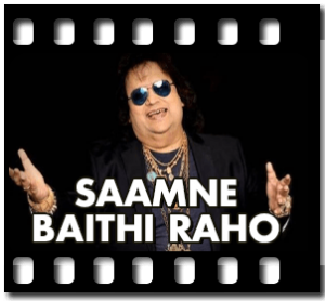 Saamne Baithi Raho (With Jhankaar) Karaoke With Lyrics