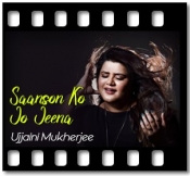 Saanson Ko Jo Jeena (Cover) - MP3 + VIDEO