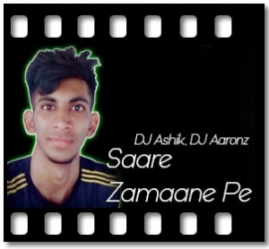 Saare Zamaane Pe Remix (Noxxare Tryout) Karaoke MP3