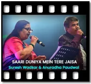 Saari Duniya Mein Tere Jaisa Karaoke With Lyrics