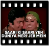 Saari Ki Saari Yeh Duniya Meri Jeb Mein (With Female Vocals) - MP3