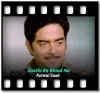 Saathi Re Bhool Na (High Quality) - MP3