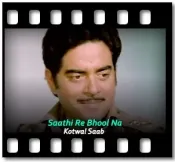 Saathi Re Bhool Na (High Quality) - MP3 + VIDEO
