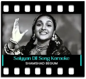 Saiyyan Dil Mein Aana Re Karaoke With Lyrics