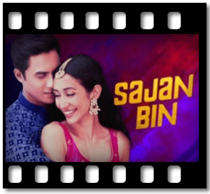 Sajan Bin Karaoke With Lyrics