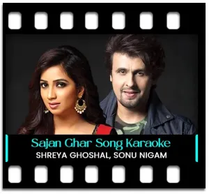 Sajan Ghar Jaana Hai (Jaanemann) Karaoke With Lyrics