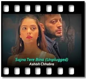 Sajna Tere Bina (Unplugged) Karaoke MP3