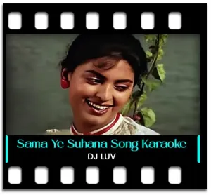 Sama Ye SuhanaRemix Karaoke MP3