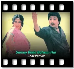 Samay Bada Balwan Hai Karaoke With Lyrics