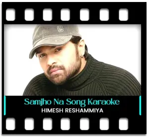 Samjho Na Karaoke With Lyrics
