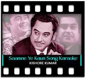 Saamne Ye Kaun Aaya Karaoke With Lyrics