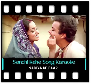 Sanchi Kahe Karaoke With Lyrics