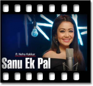 Sanu Ik Pal Chain (Neha Kakkar Version) Karaoke MP3