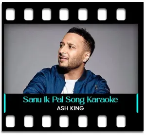 Sanu Ik Pal Chain Na Aave (Acoustic Cover) Karaoke MP3