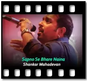 Sapno Se Bhare Naina Karaoke With Lyrics