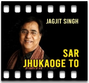 Sar Jhukaoge To Karaoke With Lyrics