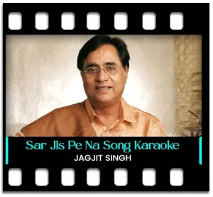 Sar Jis Pe Na Jhuk Jaaye Karaoke With Lyrics