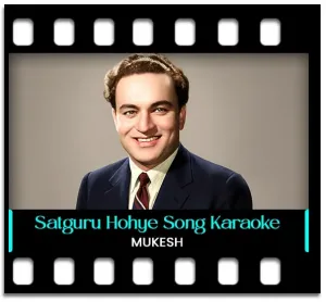 Satguru Hohye Dayal (Without Chorus) Karaoke With Lyrics