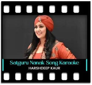 Satguru Nanak Aaye Ne Karaoke With Lyrics