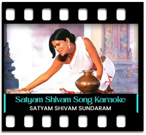 Satyam Shivam Sundaram Karaoke MP3