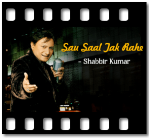 Sau Saal Tak Rahe Karaoke With Lyrics