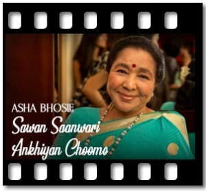 Sawan Saanwari Ankhiyan Choome Karaoke With Lyrics