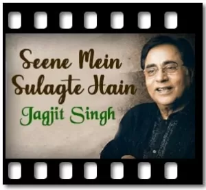 Seene Mein Sulagte Hain (With Guide Music) Karaoke With Lyrics