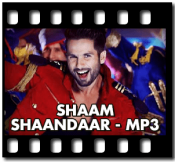 Shaam Shaandaar - MP3