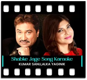 Shabke Jage Huye Karaoke MP3