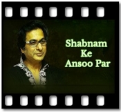 Shabnam Ke Ansoo Par - MP3 