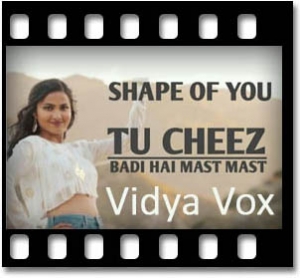 Shape Of You | Cheez Badi Hai Karaoke MP3