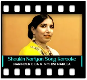 Shaukin Nariyan Karaoke With Lyrics