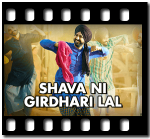 Shava Ni Girdhari Lal Karaoke MP3