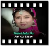 Shehri Babu Hai (With Male Vocals) - MP3 + VIDEO
