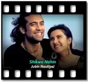 Shikwa Nahin (Cover Version) - MP3 + VIDEO