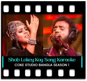 Shob Lokey Koy (Without Chorus) Karaoke With Lyrics