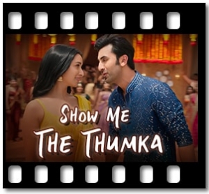Show Me The Thumka Karaoke With Lyrics