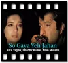 So Gaya Yeh Jahan - MP3