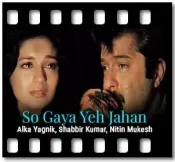 So Gaya Yeh Jahan - MP3 + VIDEO