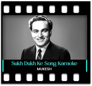Sukh Dukh Ke Dono Paon Par Karaoke With Lyrics