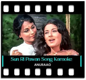 Sun Ri Pawan Pawan Purbaiya Karaoke MP3