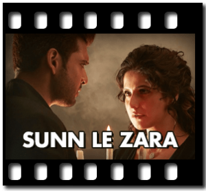 Sunn Le Zara Karaoke With Lyrics