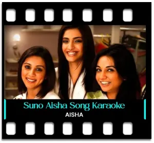 Suno Aisha Karaoke MP3