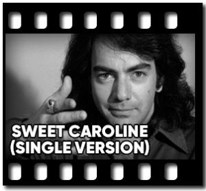 Sweet Caroline (Single Version) Karaoke With Lyrics
